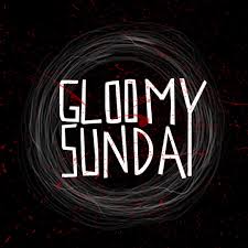 Gloomy Sunday 